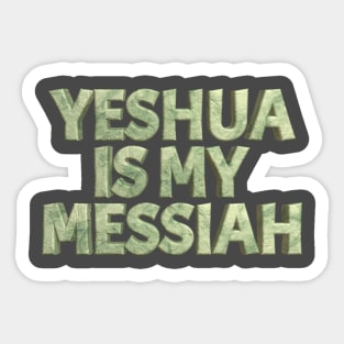 Yeshua Is My Messiah Sticker